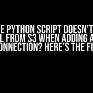 AWS Glue Python Script Doesn’t install wheel from S3 when adding a Glue Connection? Here’s the Fix!