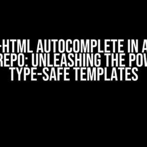 Lit-HTML Autocomplete in a NX Monorepo: Unleashing the Power of Type-Safe Templates